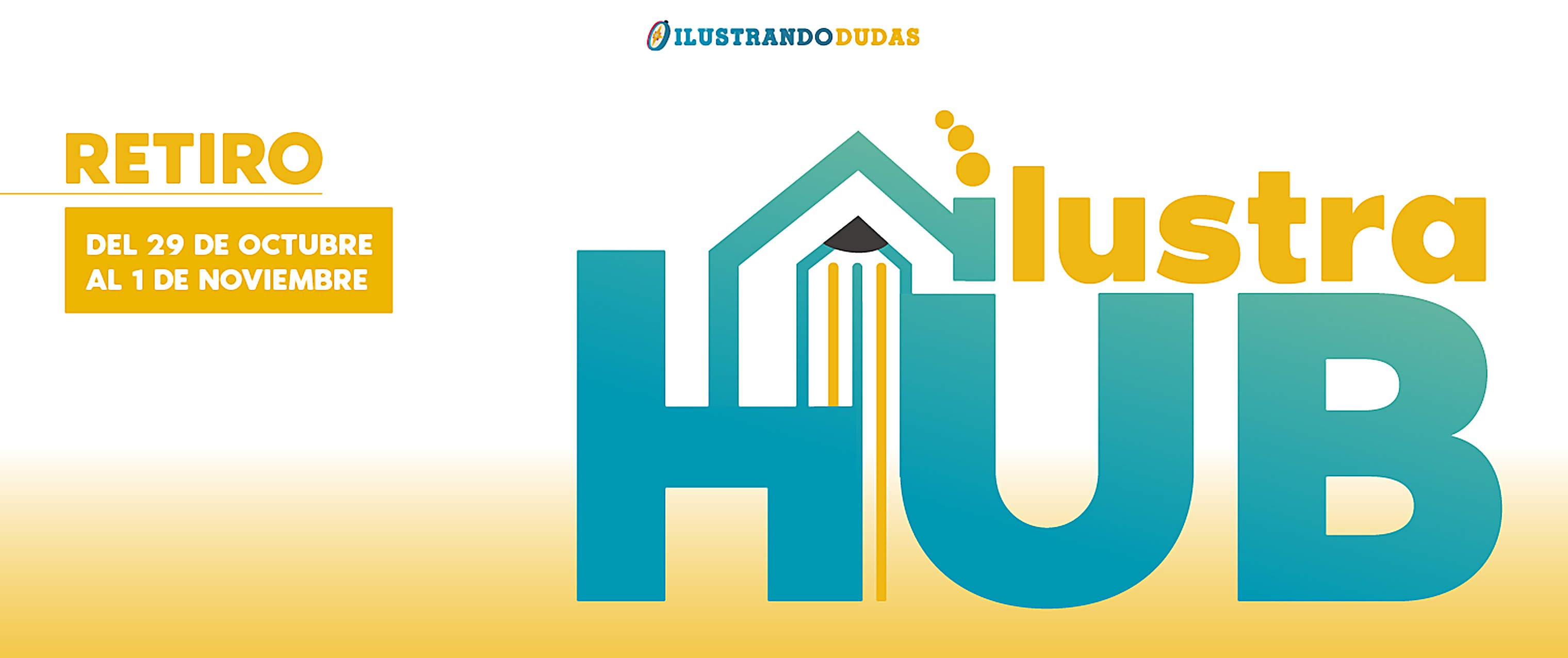 Retiro IlustraHUB — Ilustrando Dudas — del 29 de octubre al 1 de noviembre